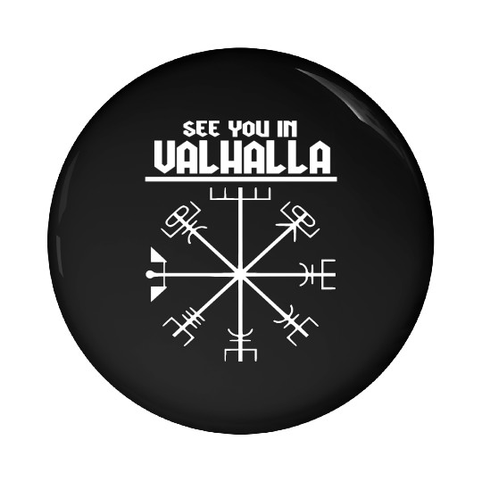 See you in Valhalla Viking Pin Buttons