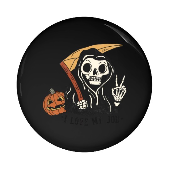 I Love my job grim reaper Pin Buttons