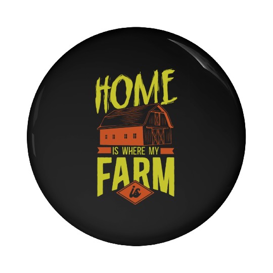 Farming Farmer Vintage Home Is Pin Buttons