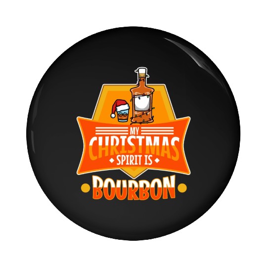 My christmas spirit is bourbon Pin Buttons