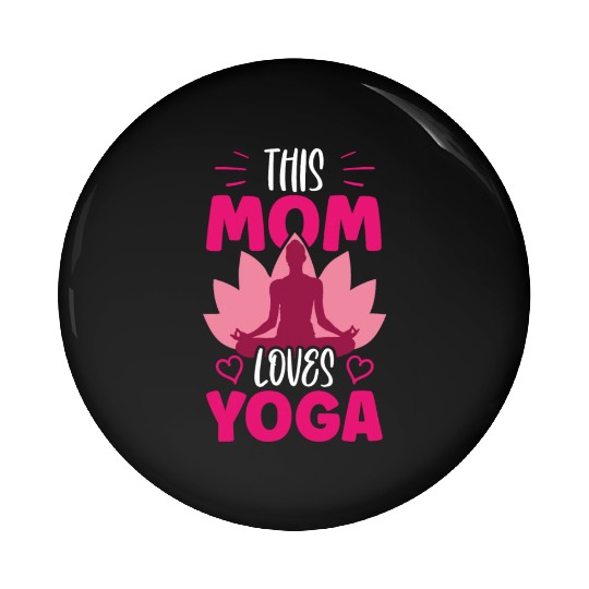 This Mom Loves Yoga Mommy Hobby Mother Pin Buttons