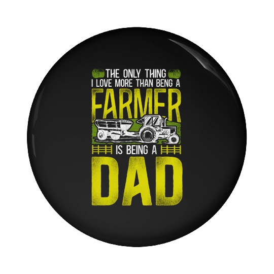 Farming Farmer Dad Father Tractor Pin Buttons