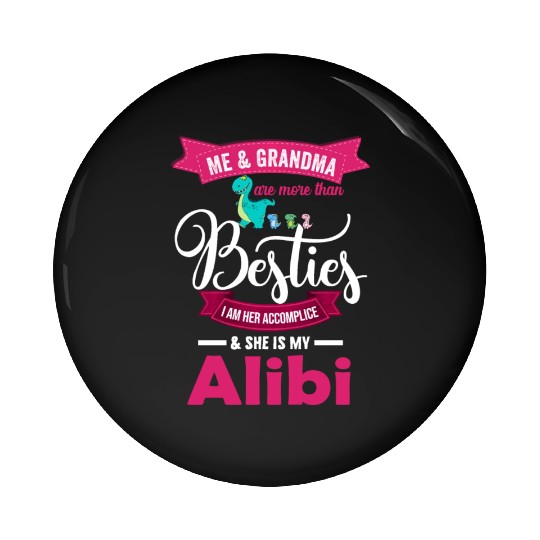 Me Grandma are more than Besties I AM HER Pin Buttons