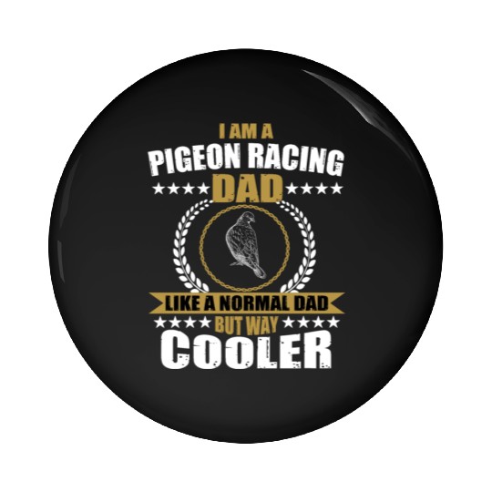 Funny Pigeon Racing Dad Pin Buttons