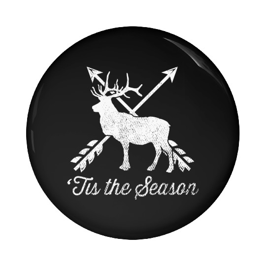 'Tis The Season Funny Deer Bow Hunting Hunter Gift Pin Buttons