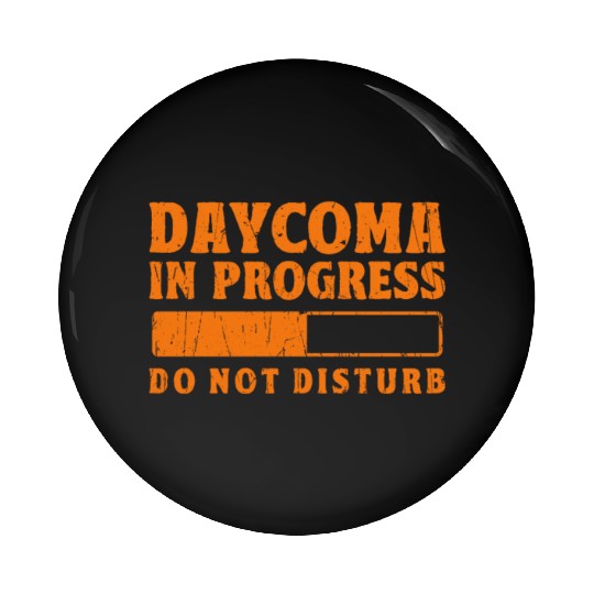 Daycoma in progress Do not Disturb - dreamer Pin Buttons