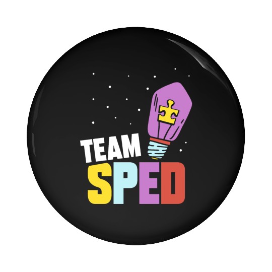 Team Sped Special Education Teacher Awareness Pin Buttons