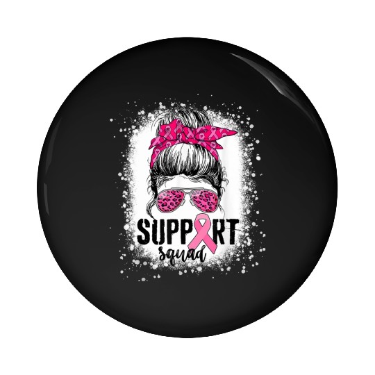 Wear It Pink ,Support Squad, Breast Cancer Support Pin Buttons