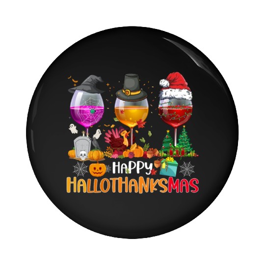 Wine Glasses Witch Santa hat Happy Hallothanksmas Pin Buttons