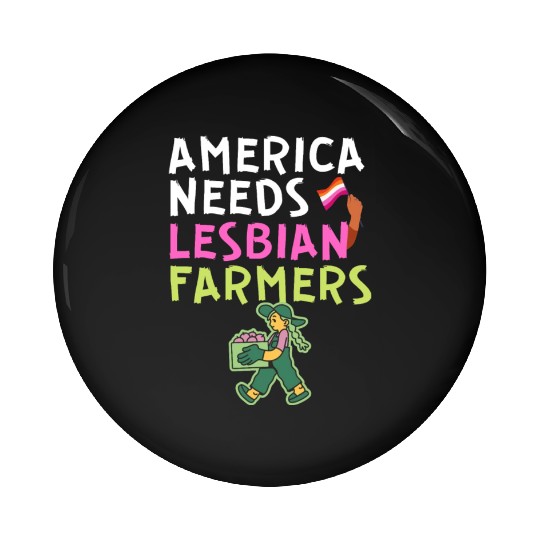 America Needs Lesbian Farmers pink farmer girl Pin Buttons