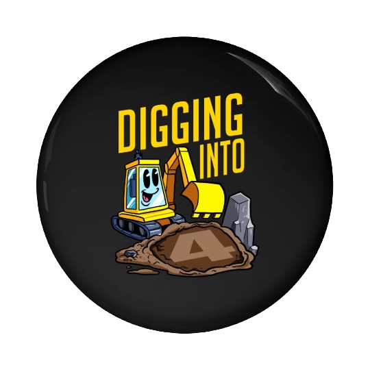 Excavator Driver Digging Into 4 Birthday Excavator Pin Buttons