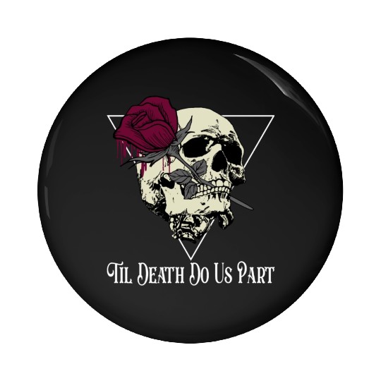 Til Death Do Us Part Pin Buttons