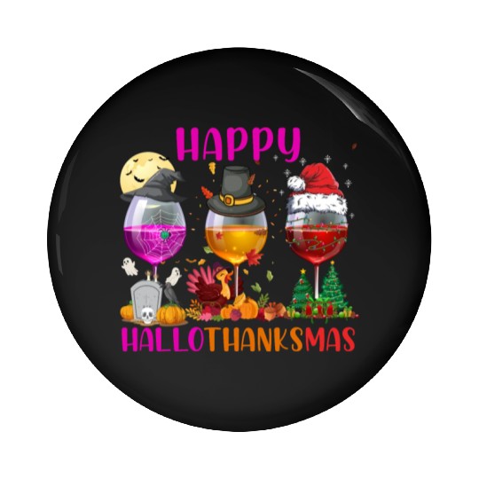 Happy Hallothanksmas Wine Lover Halloween Thankful Pin Buttons