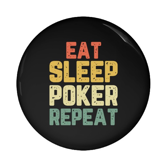 Eat Sleep Poker Repeat Player Funny Lover Vintage Pin Buttons
