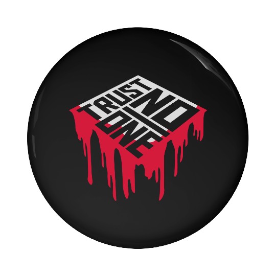 trust no one quote Pin Buttons