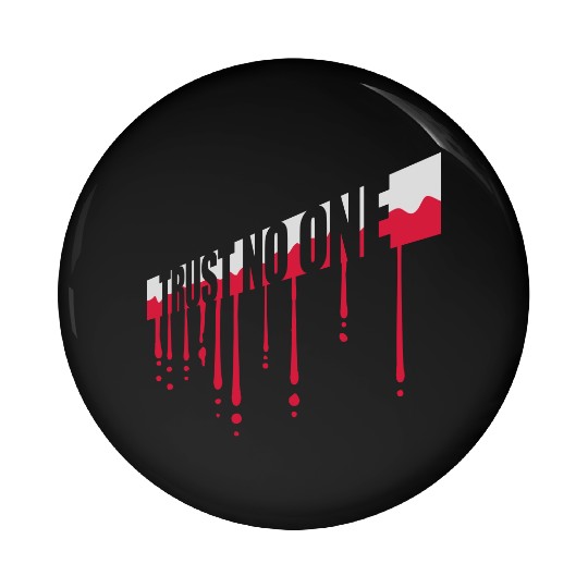 trust no one quote Pin Buttons