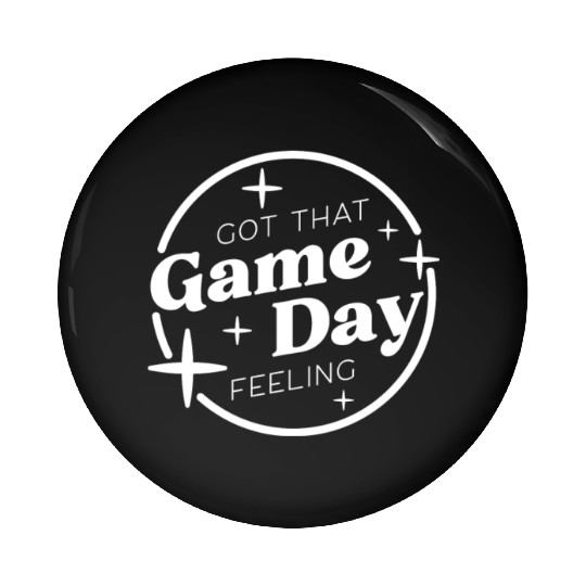 Got That Game Day Feeling Pin Buttons