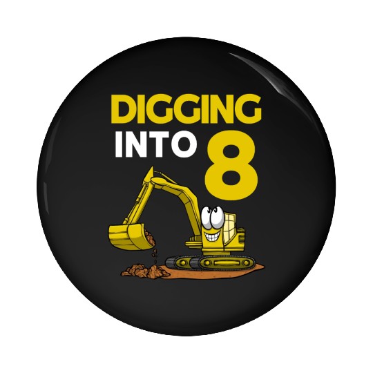 Excavator Driver Digging Into 8 Birthday Excavator Pin Buttons