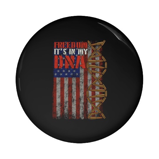 Freedom It's In My DNA American Flag With Bullets Pin Buttons