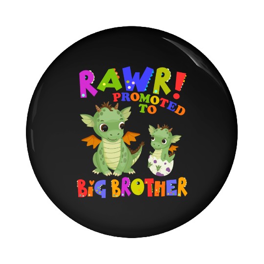 Rawr! Promoted To Big Brother Cute Dragon Baby Pin Buttons