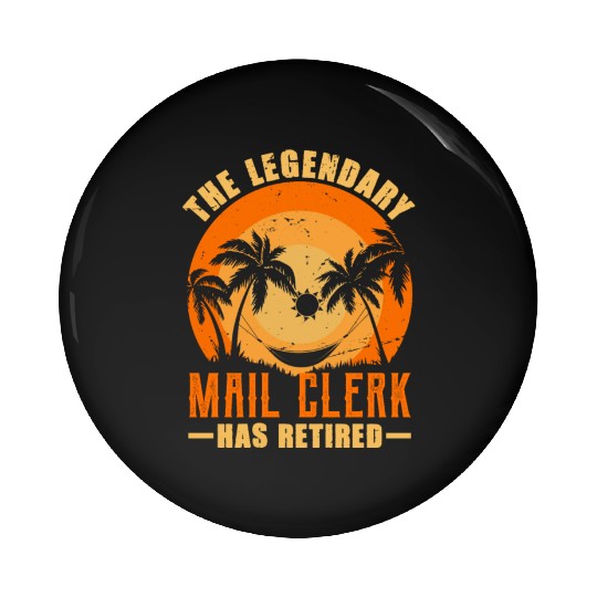 The Legendary Mail Clerk Has Retired Retirement Gi Pin Buttons