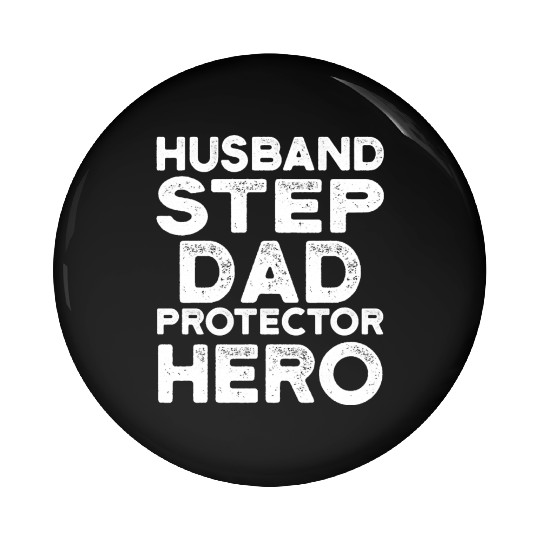 Husband Step Dad Protector Hero Pin Buttons