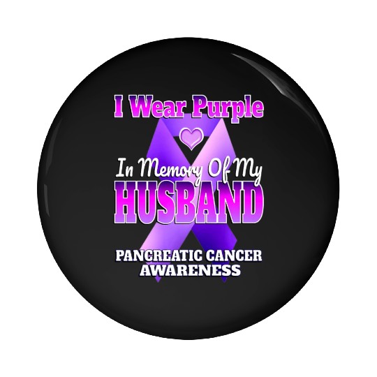 I Wear Purple In Memory Of My Husband Pancreatic C Pin Buttons