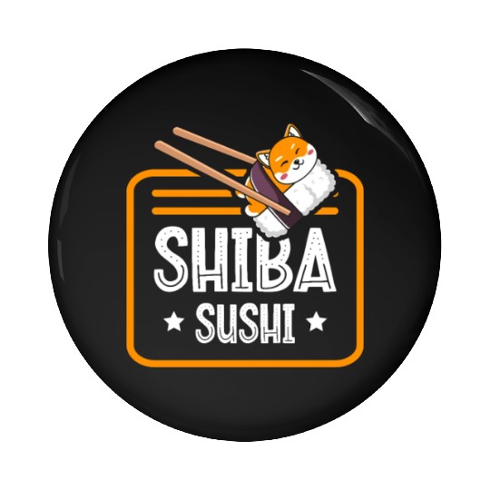 Shiba Sushi Japanese Foodie I Love Sushi Eater Pin Buttons