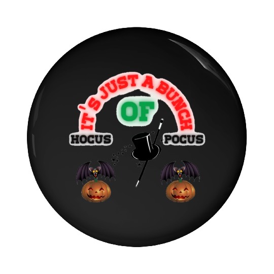 It's Just A Bunch Of Hocus Pocus Pin Buttons