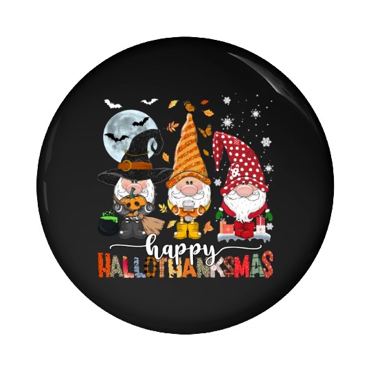 Happy Hallothanksmas Gnomes Lover Halloween Pin Buttons