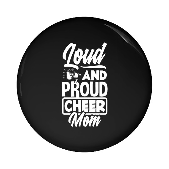 Loud And Proud Cheer Mom Cheerleading Mom Pin Buttons