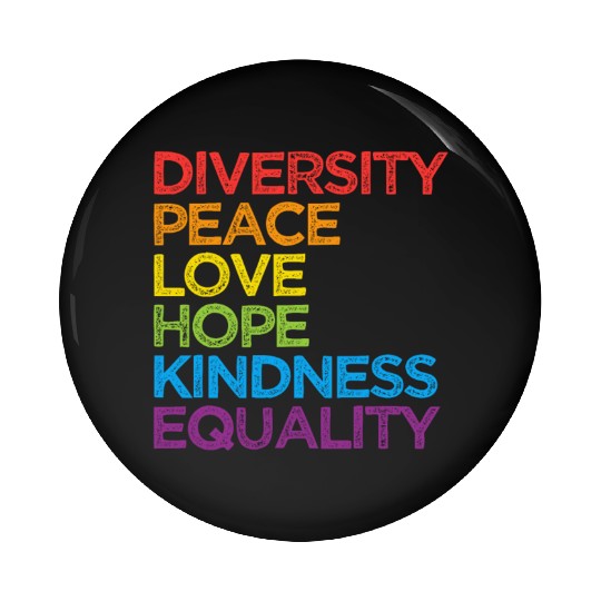 Diversity Peace Love Hope Kindness Equality LGBT Pin Buttons