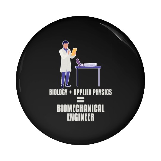 Physics Physicist Biomechanical Engineer Pin Buttons