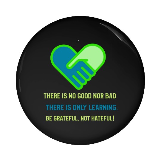 Be grateful not hateful! Pin Buttons