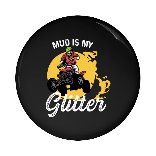 Mud is Glitter Fearless or Brave Gift Pin Buttons