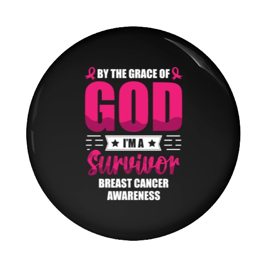 By The Grace Of God I'm A Breast Cancer Survivor Pin Buttons