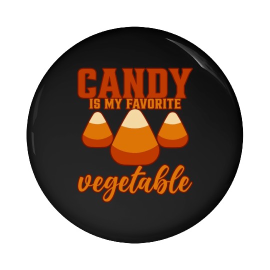 Candy Is My Favorite Vegetable 4 Pin Buttons