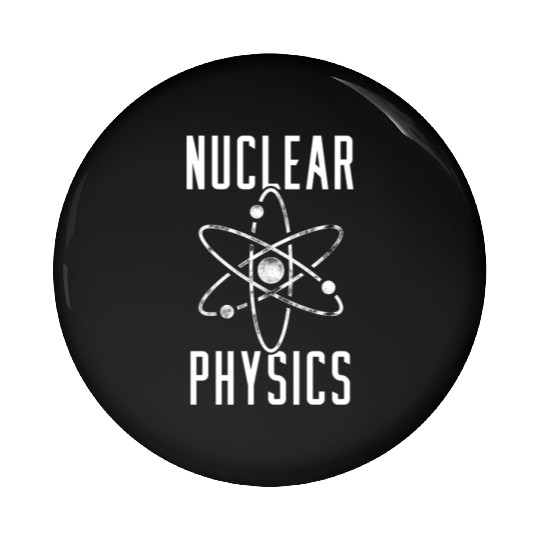 Physics Physicist Nuclear Science Pin Buttons
