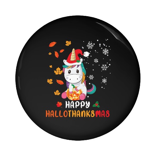 Unicorn Lover Halloween Happy Hallothanksmas Pin Buttons