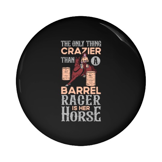 Barrel Racing Rodeo Equestrian Horse Barrel Racer Pin Buttons