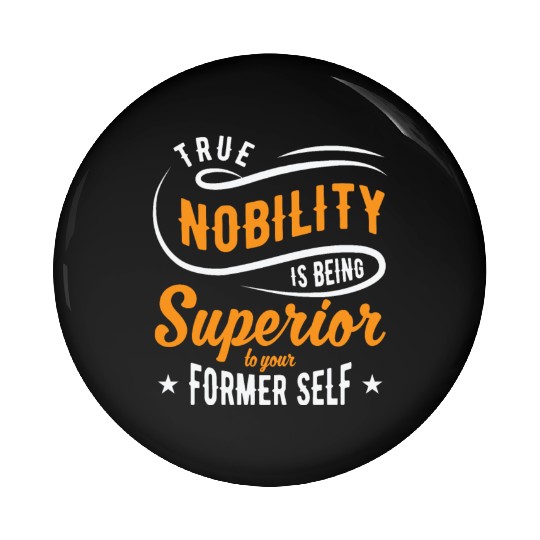 Motivational Nobility Motivator Inspiring People Pin Buttons