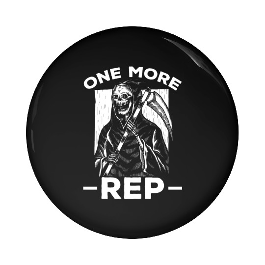 Grim Reaper Humor Weightlifting Gym Lover Pin Buttons
