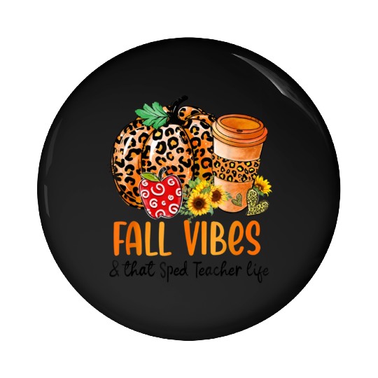 Fall Vibes And That Sped Teacher Life Thanksgiving Pin Buttons