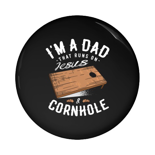 A Dad That Runs On Jesus And Cornhole Christian Pin Buttons