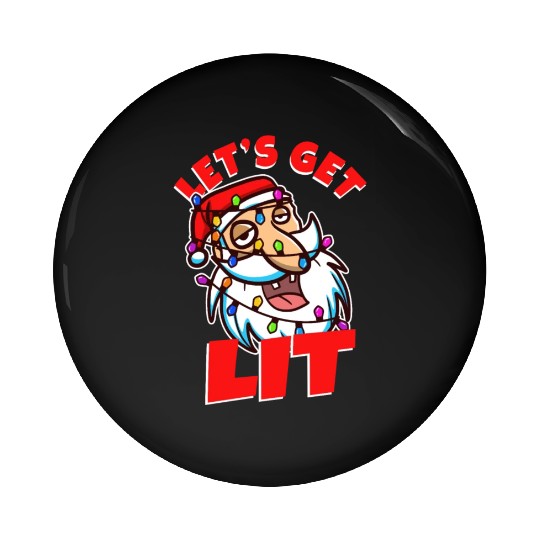Lets get lit christmas Pin Buttons