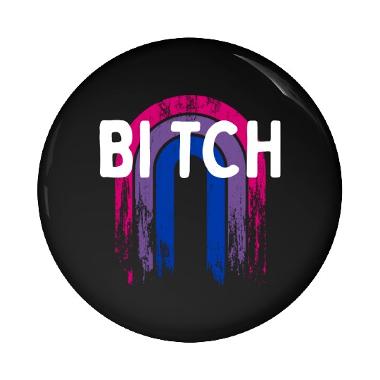 Bi tch Bisexual LGBTQ Bi Pride LGBT Girlfriend Pin Buttons