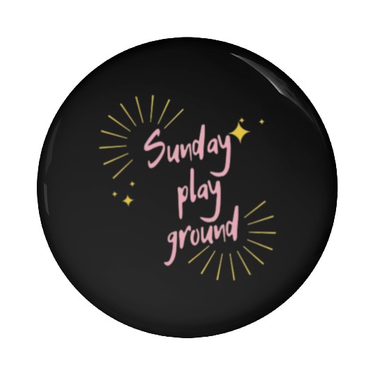 Sunday play ground Pin Buttons