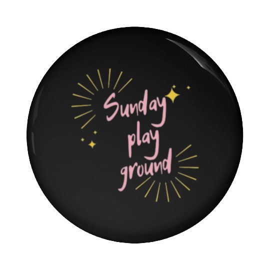 Sunday play ground Pin Buttons