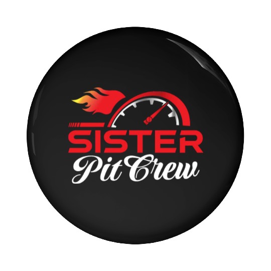 Sister Pit Crew Pin Buttons