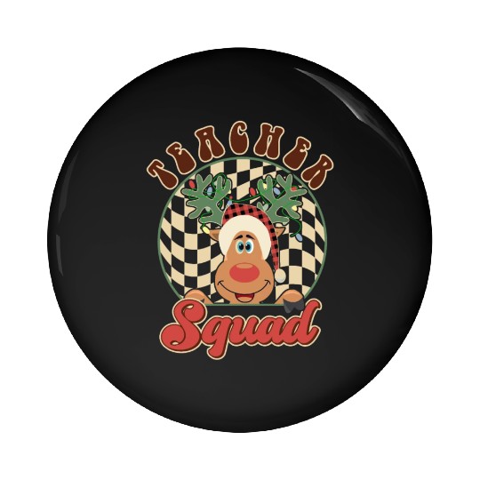 Teacher Squad Reindeer Funny Christmas Pin Buttons